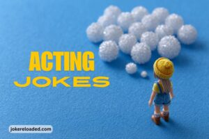 acting jokes