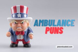 ambulance puns