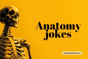 anatomy jokes