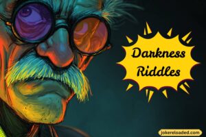 darkness riddles