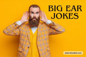 big ear jokes