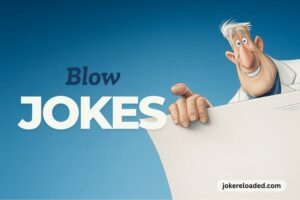 blow jokes