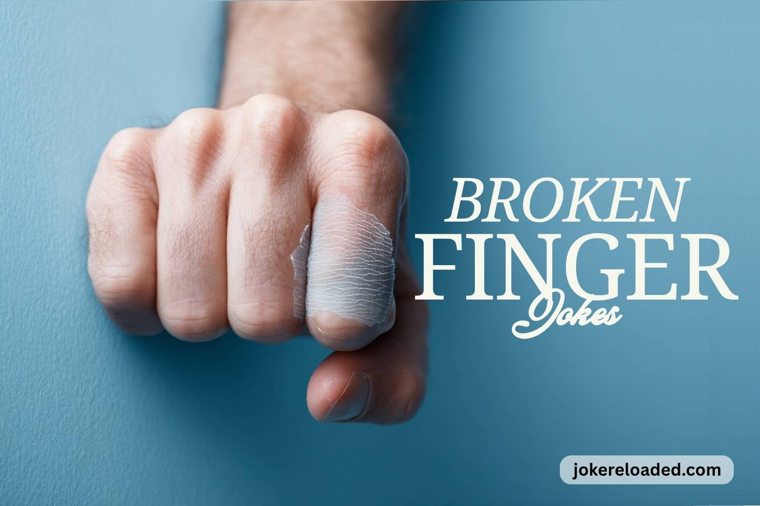 broken finger jokes